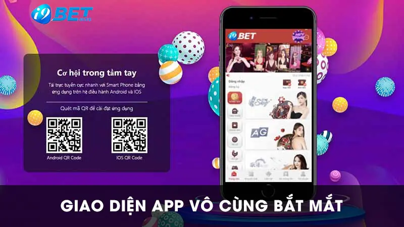 App I9BET được thiết kế vô cùng trực quan và thân thiện với người dùng