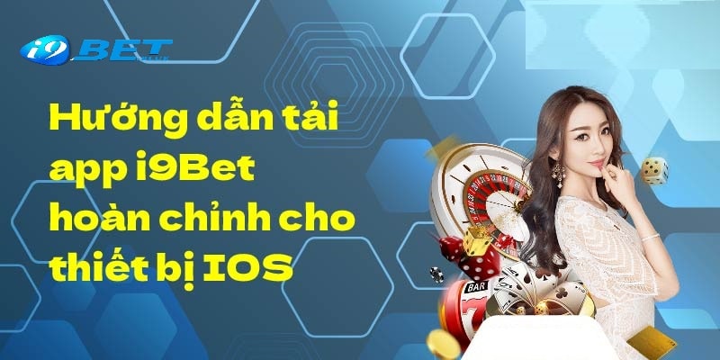 Tải ứng dụng I9bet với hệ điều hành iOs 